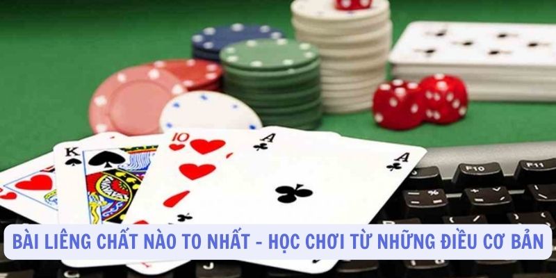 Bài Liêng chất nào to nhất - mẹo chơi Liêng hay từ cao thủ