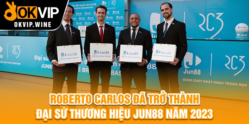 Roberto Carlos đã trở thành đại sứ thương hiệu Jun88 năm 2023